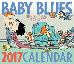 Baby Blues 2017 Day-to-Day Calendar by Rick Kirkman, Jerry Scott