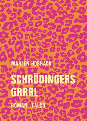 Schrödingers Grrrl by Marlen Hobrack