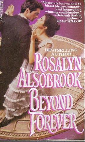 Beyond Forever by Rosalyn Alsobrook