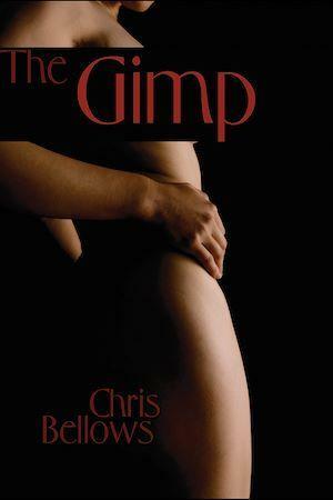 The Gimp by Chris Bellows