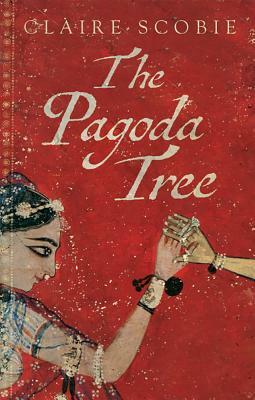 The Pagoda Tree by Claire Scobie