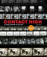 Contact High: A Visual History of Hip-Hop by Vikki Tobak