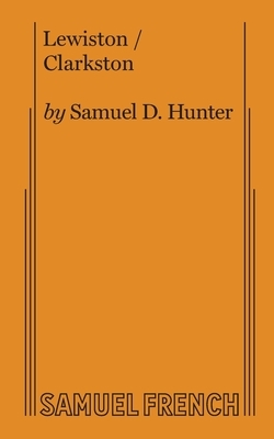 Lewiston/Clarkston by Samuel D. Hunter