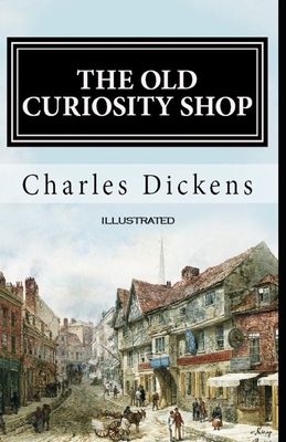 The Old Curiosity Shop Illustrated by Charles Dickens