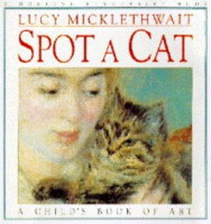 Spot A Cat by Lucy Micklethwait