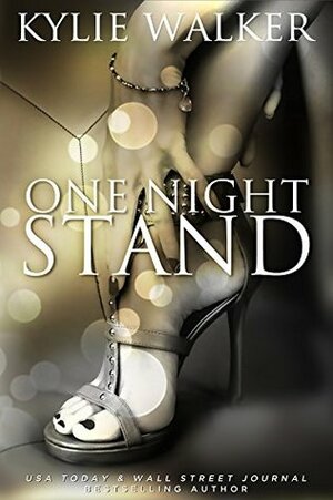 One Night Stand (Second Chance Bachelor Series Book 2) by Kylie Walker