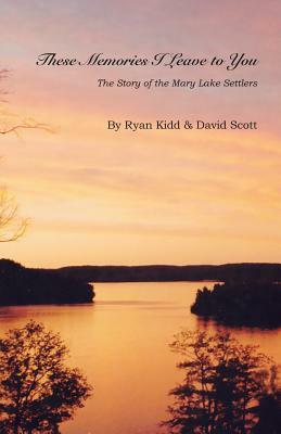 These Memories I Leave to You by Ryan Kidd, David Scott