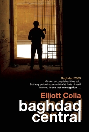 Baghdad Central by Elliott Colla