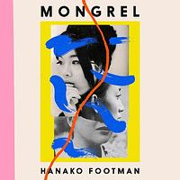 Mongrel by Hanako Footman