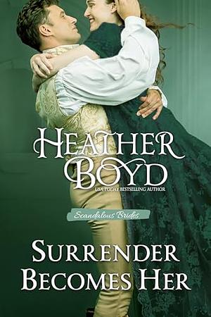 Surrender Becomes Her by Heather Boyd