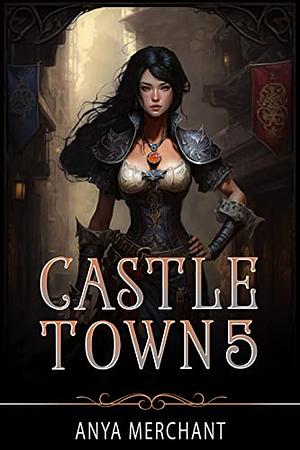 Castle Town 5 by Anya Merchant