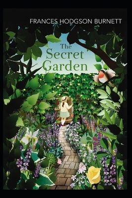 The Secret Garden ILLUSTRATED by Frances Hodgson Burnett