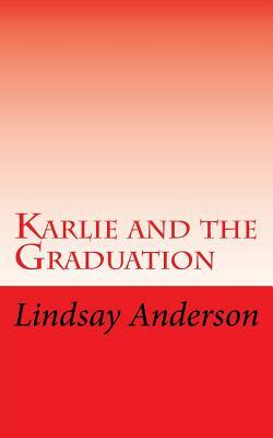 Karlie and the Graduation by Lindsay Anderson