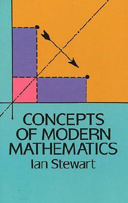 Concepts of Modern Mathematics by Ian Stewart