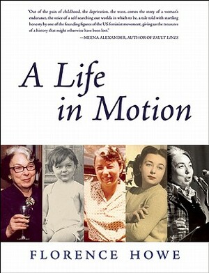 A Life in Motion by Florence Howe