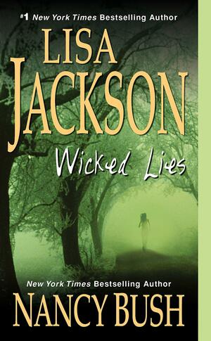 Wicked Lies by Nancy Bush, Lisa Jackson
