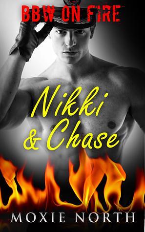 Nikki and Chase by Rebel West, Moxie North, Moxie North