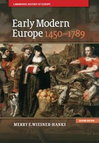 Early Modern Europe, 1450-1789 by Merry E. Wiesner-Hanks