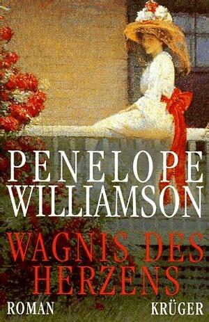Wagnis des Herzens by Penelope Williamson