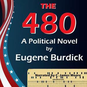 The 480 by Eugene Burdick