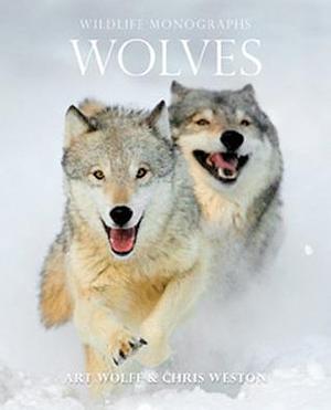 Wildlife Monographs:Wolves by Chris Weston, Chris Weston