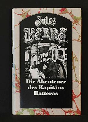 Die Abenteuer des Kapitäns Hatteras by Jules Verne