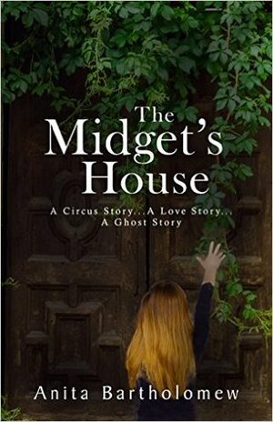 The Midget's House by Anita Bartholomew