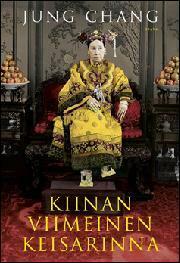Kiinan viimeinen keisarinna by Jaana Iso-Markku, Jung Chang