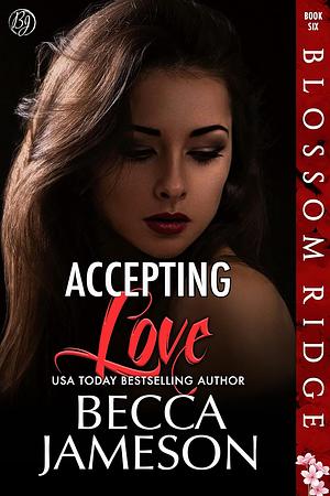 Accepting Love by Becca Jameson