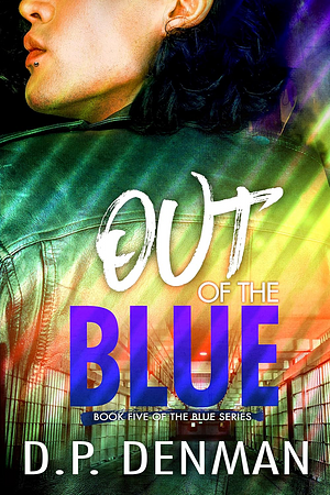 Out of the Blue by D.P. Denman