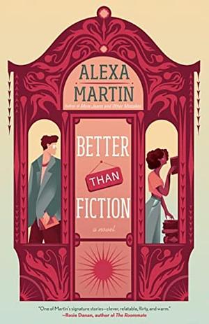 Better than Fiction by Alexa Martin, Alexa Martin