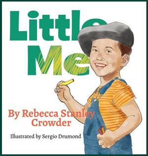 Little Me by Rebecca Stanley Crowder