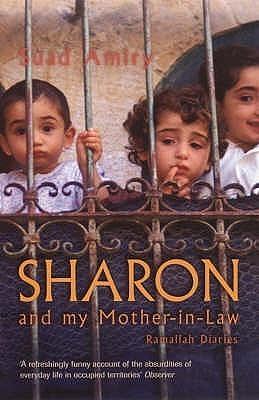 Sharon and My Mother-in-law by Suad Amiry, Suad Amiry