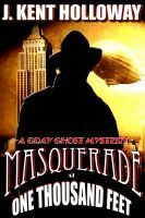 Masquerade at One Thousand Feet by Kent Holloway