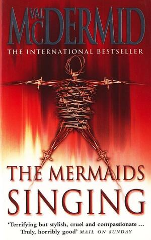 The Mermaids Singing by Val McDermid