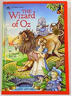 The Wizard of Oz: Il by Kathy Mitchell, L. Frank Baum