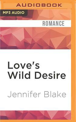 Love's Wild Desire by Jennifer Blake