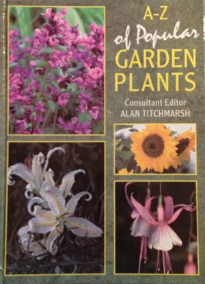 A-Z of Popular Garden Plants by Book Sales Inc.