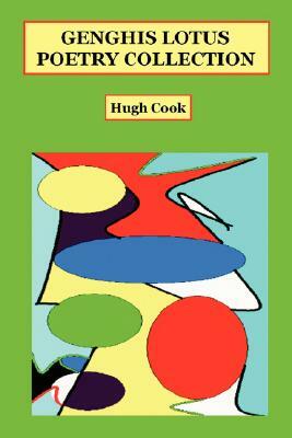 Genghis Lotus Poetry Collection by Hugh Cook