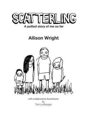 Scatterling by Allison Wright