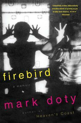 Firebird by Mark Doty