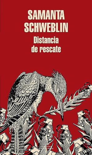 Distancia de rescate by Samanta Schweblin