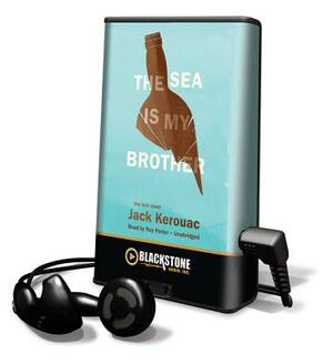 The Sea Is My Brother by Jack Kerouac