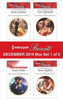 Harlequin Presents - December 2019 - Box Set 1 of 2: The Greek's Surprise Christmas Bride\Proof Of Their One-Night Passion\Secret Prince's Christmas Seduction\Snowbound With His Forbidden Innocent by Susan Stephens, Louise Fuller, Carol Marinelli, Lynne Graham