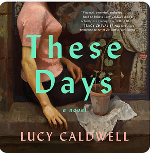 These Days by Lucy Caldwell