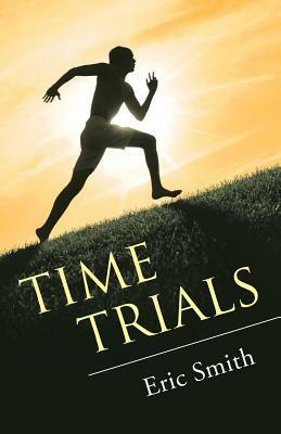 Time Trials by Eric Smith