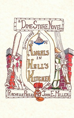 Angels in Hell's Kitchen: A Dime Store Novel by Rachelle Reese