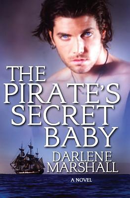 The Pirate's Secret Baby by Darlene Marshall