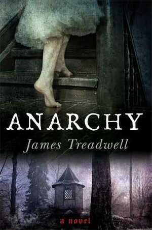 Anarchy by James Treadwell