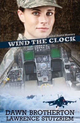 Wind the Clock by Dawn Brotherton, Lawrence Stutzriem